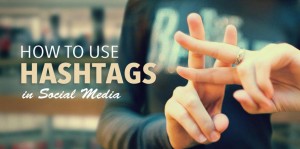 How to use Hashtags in Social Media Marketing