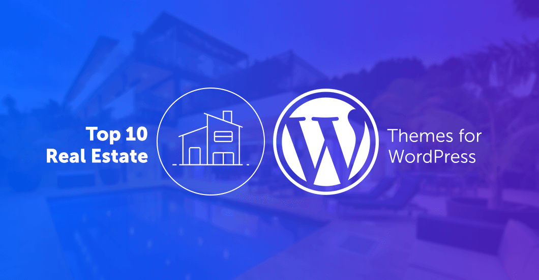 Top 10 Real Estate Themes for WordPress
