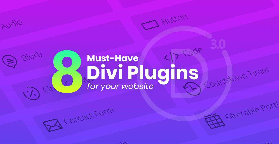 8 Must-Have Divi Plugins For Your Website