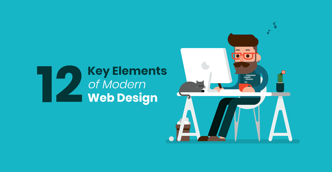 12 Key Elements Of Modern Web Design