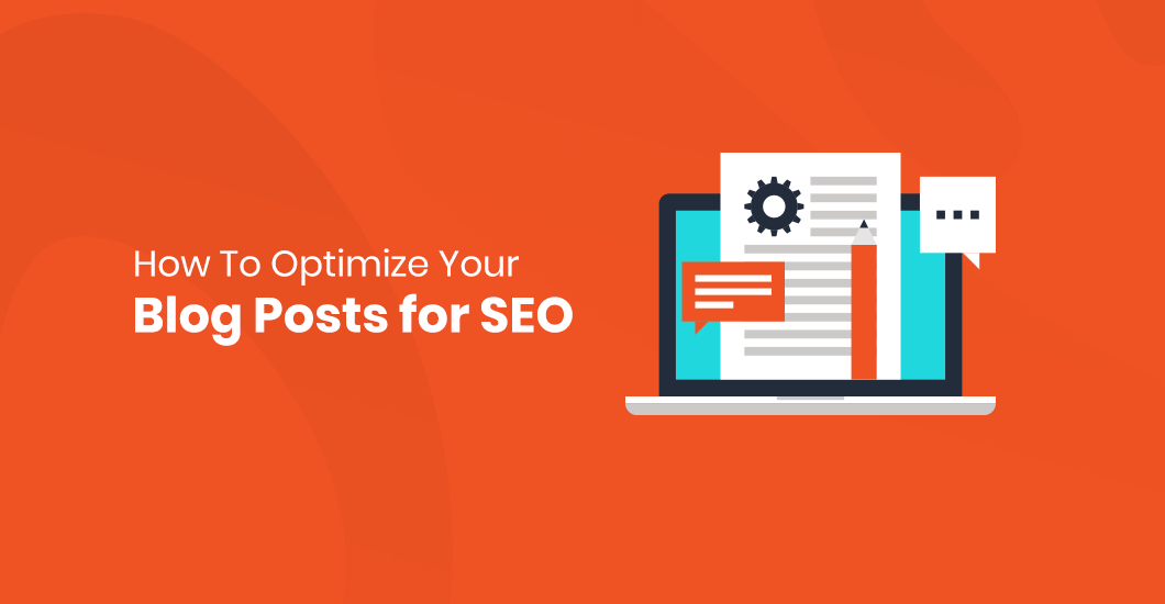 6 Steps to Optimize Your Blog Posts for SEO