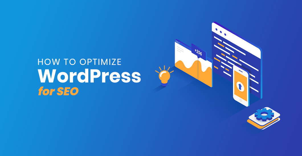 How To Best Optimize Your WordPress Website For SEO