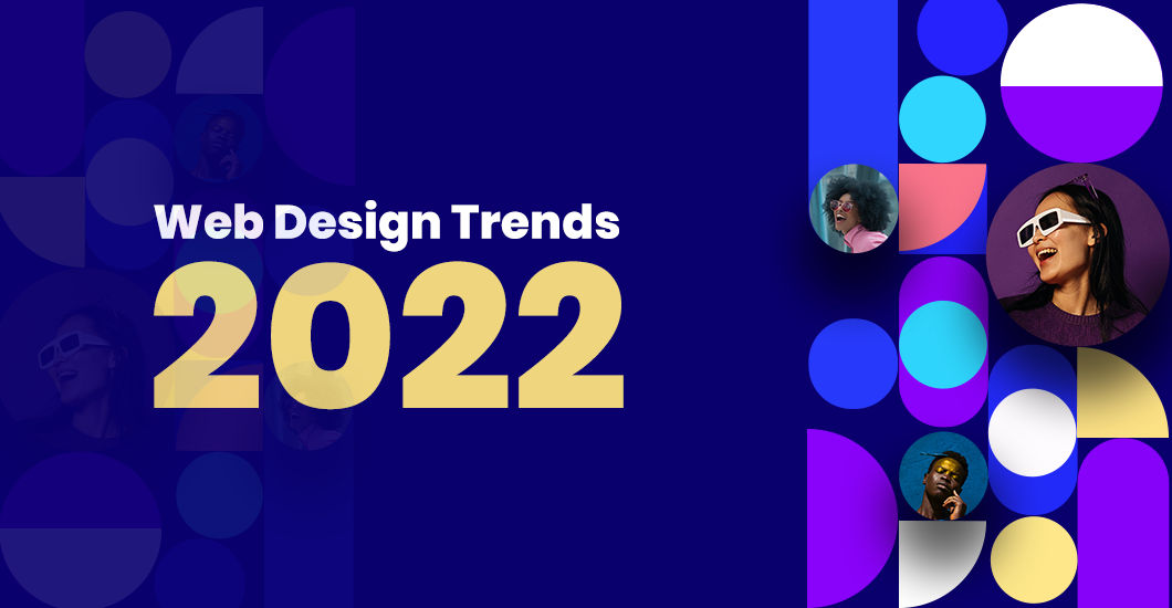 Top Web Design Trends to Follow in 2022